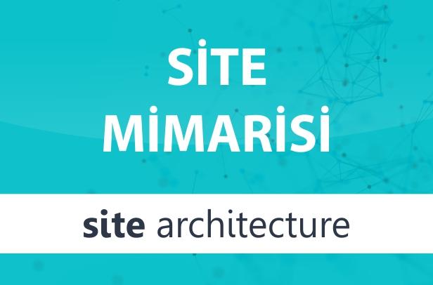 Site Mimarisi